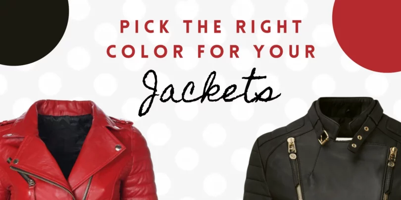 Pick the Right Color for Your Leather Jacket