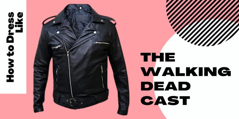 How To Dress Like The Walking Dead Cast