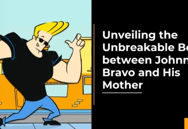 Bond between Johnny Bravo and His Mother