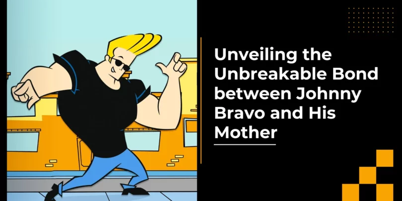 Johnny Bravo and His Mother