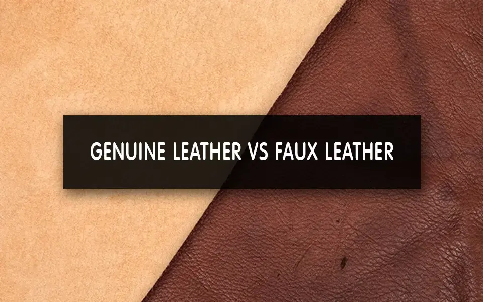 Genuine Leather VS Faux Leather