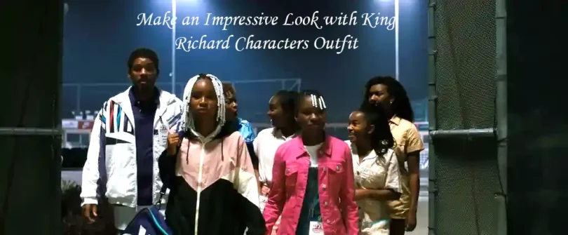 Make an Impressive Look with King Richard Characters Outfit