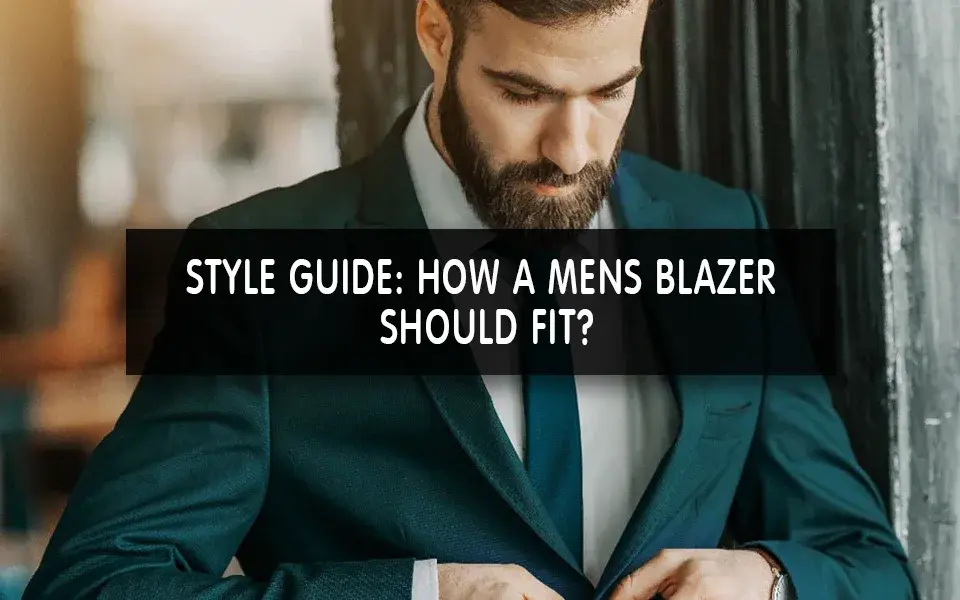 Style Guide How a Mens Blazer Should Fit