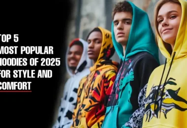 Top 5 Most Popular Hoodies of 2025