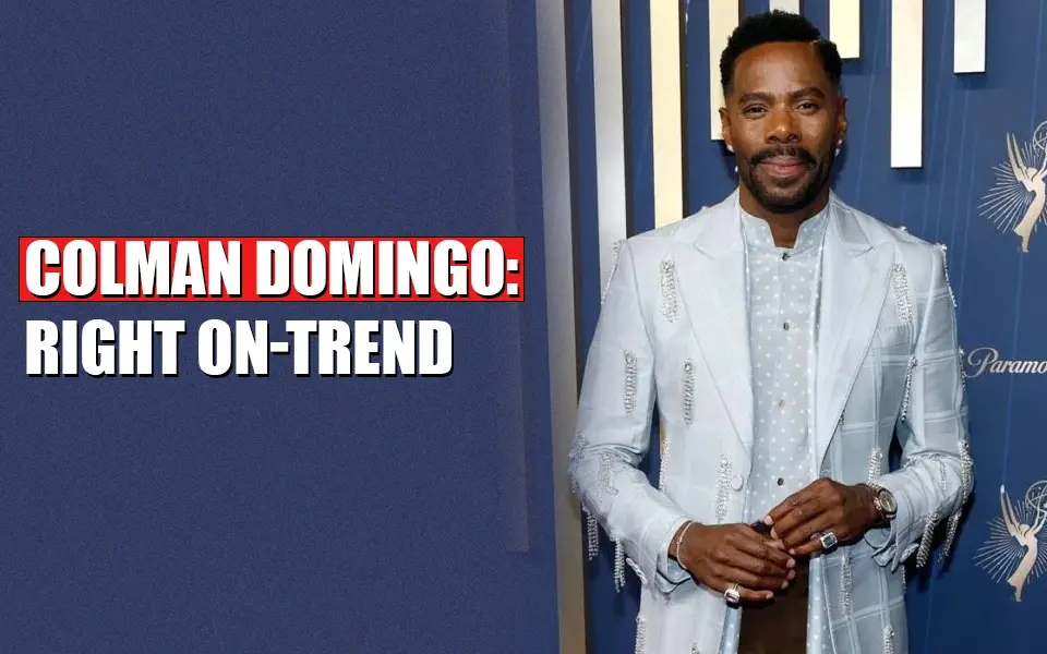 Colman Domingo Right On-Trend