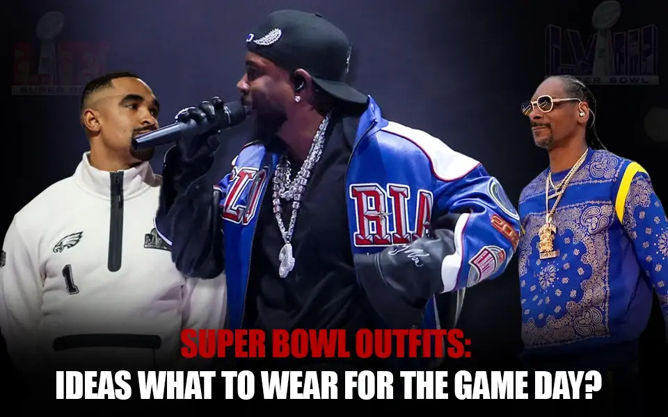 Super Bowl Outfits Ideas What to Wear for the Game Day