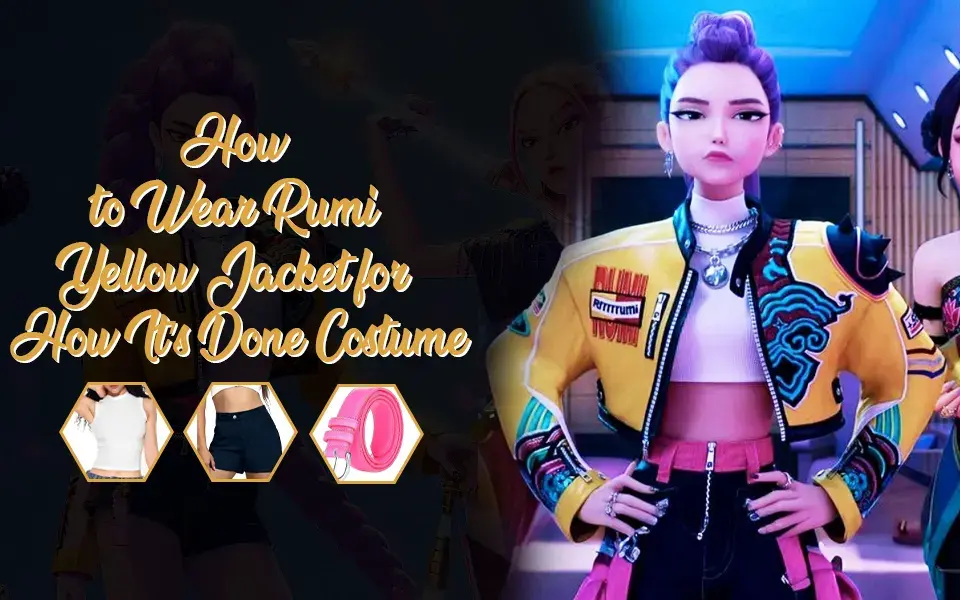 How to Wear Rumi Yellow Jacket for How It’s Done Costume