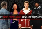 Best Black Friday Jacket Deals for Trend Lovers