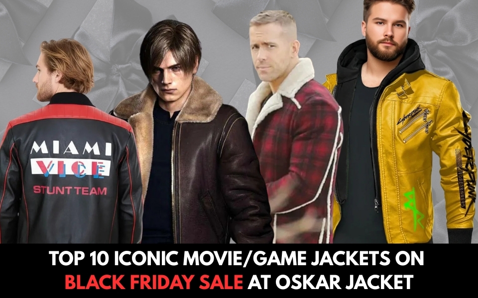 Top 10 Iconic MovieGame Jackets on Black Friday Sale at Oskar Jacket